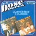  Matogrosso & Mathias – Dose Dupla